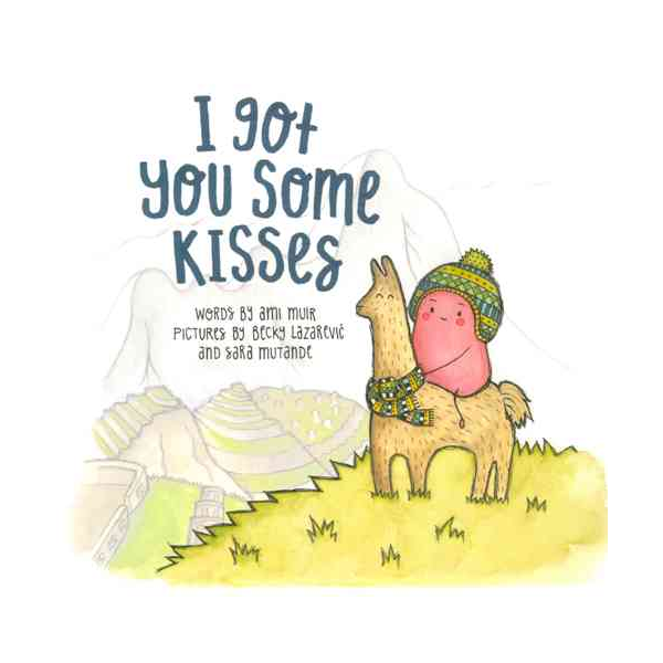I Got You Some Kisses Book