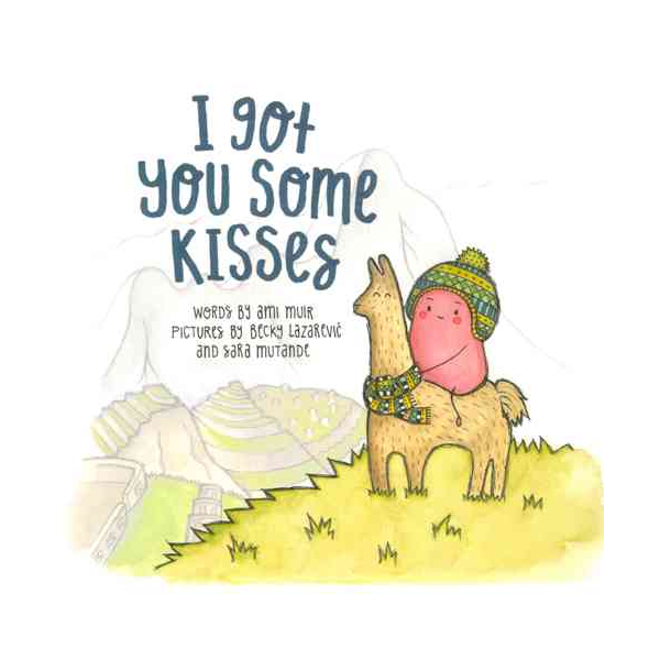 I Got You Some Kisses Book