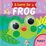 Frog Wobbly Eye Board Book