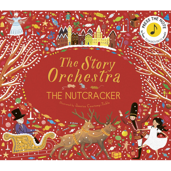 The Story Orchestra The Nutcracker Book