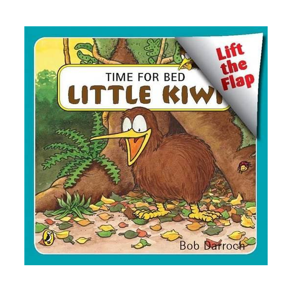 Time for Bed Little Kiwi Lift the Flap Book