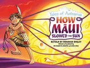 How Maui Slowed the Sun - Tales of Aotearoa-toys-Bambini