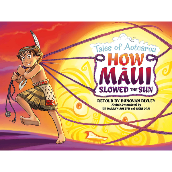 How Maui Slowed the Sun - Tales of Aotearoa